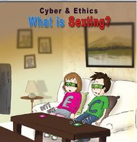 Cyber & Ethics: What is sexting?