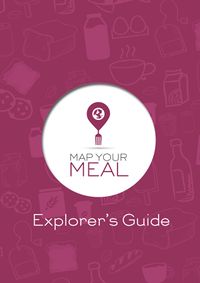 Map Your Meal - Explorer's Guide